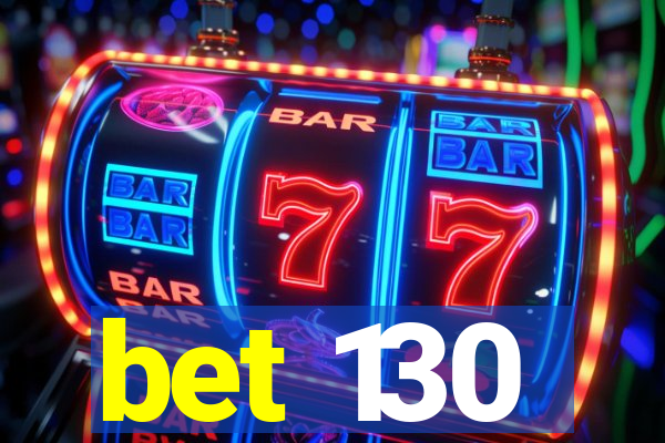 bet 130